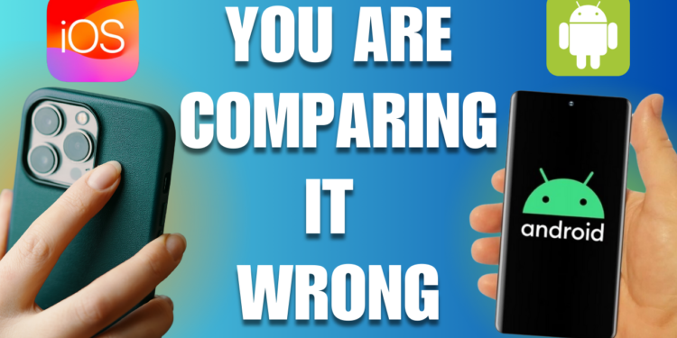 IOS vs Android Comparison - Wrong Comparison