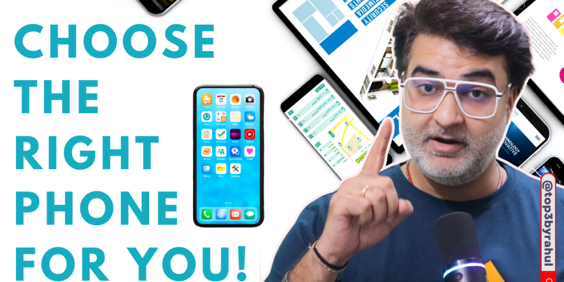 How To Select A Perfect SMARTPHONE For Yourself – Top 3 Steps